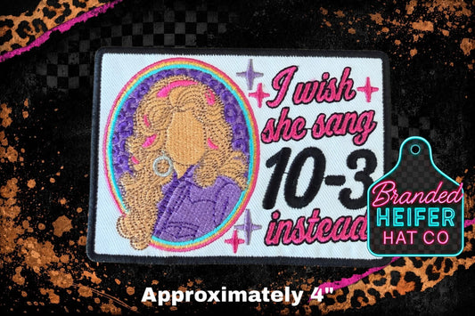 I WISH SHE SANG 10-3 INSTEAD  | EMBROIDERY PATCH